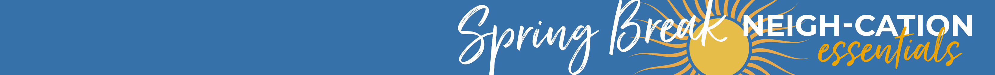 
<!-- AltImageNameForCategory -->
Spring Neighcation!