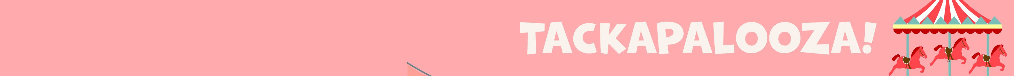 
<!-- AltImageNameForCategory -->
Tackapalooza